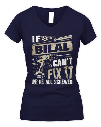 BILAL TX03 P02 - Personalized Handyman Mechanic Shirt “If NAME Can’t Fix It, We’re All Screwed” - Women's V-Neck T-Shirt - Navy