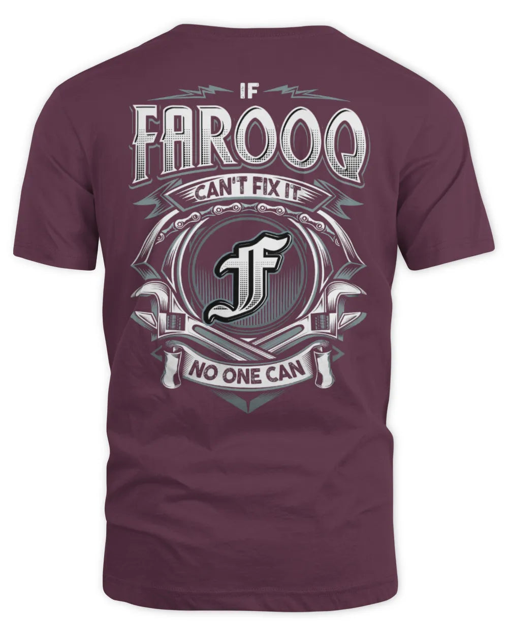 FAROOQ AP81-K4-626 - Personalized Ahmed Quote Apparel “If Ahmed Can't Fix It, No One Can” - Unisex Standard T-Shirt - Maroon