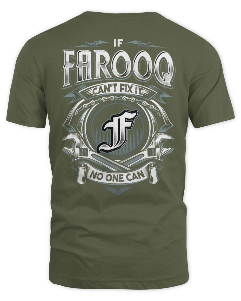 FAROOQ AP81-K4-626 - Personalized Ahmed Quote Apparel “If Ahmed Can't Fix It, No One Can” - Unisex Standard T-Shirt - Military Green