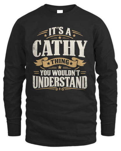 CATHY P08 TH51 - Personalized “It’s a/an [NAME] Thing – You Wouldn’t Understand” Shirt - Men's Long Sleeved T-Shirt - Black