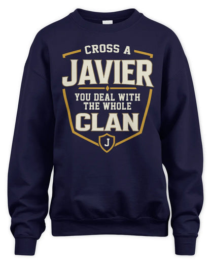 JAVIER NT1-K008 Cross A/An NAME, You Deal With the Whole Clan | Personalized Vintage T-Shirt - Unisex Sweatshirt - Navy