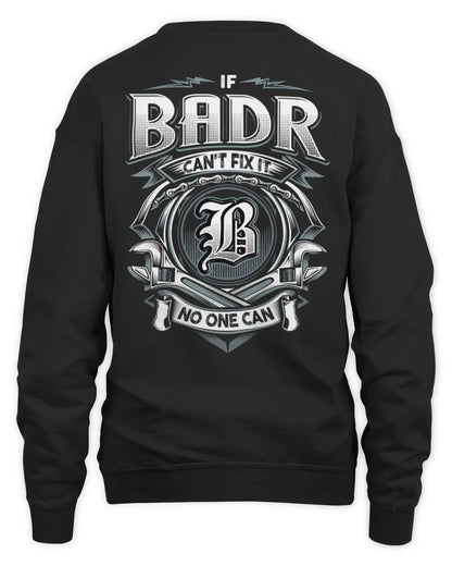 BADR AP81-K4-626 - Personalized Ahmed Quote Apparel “If Ahmed Can't Fix It, No One Can” - Unisex Sweatshirt - Black