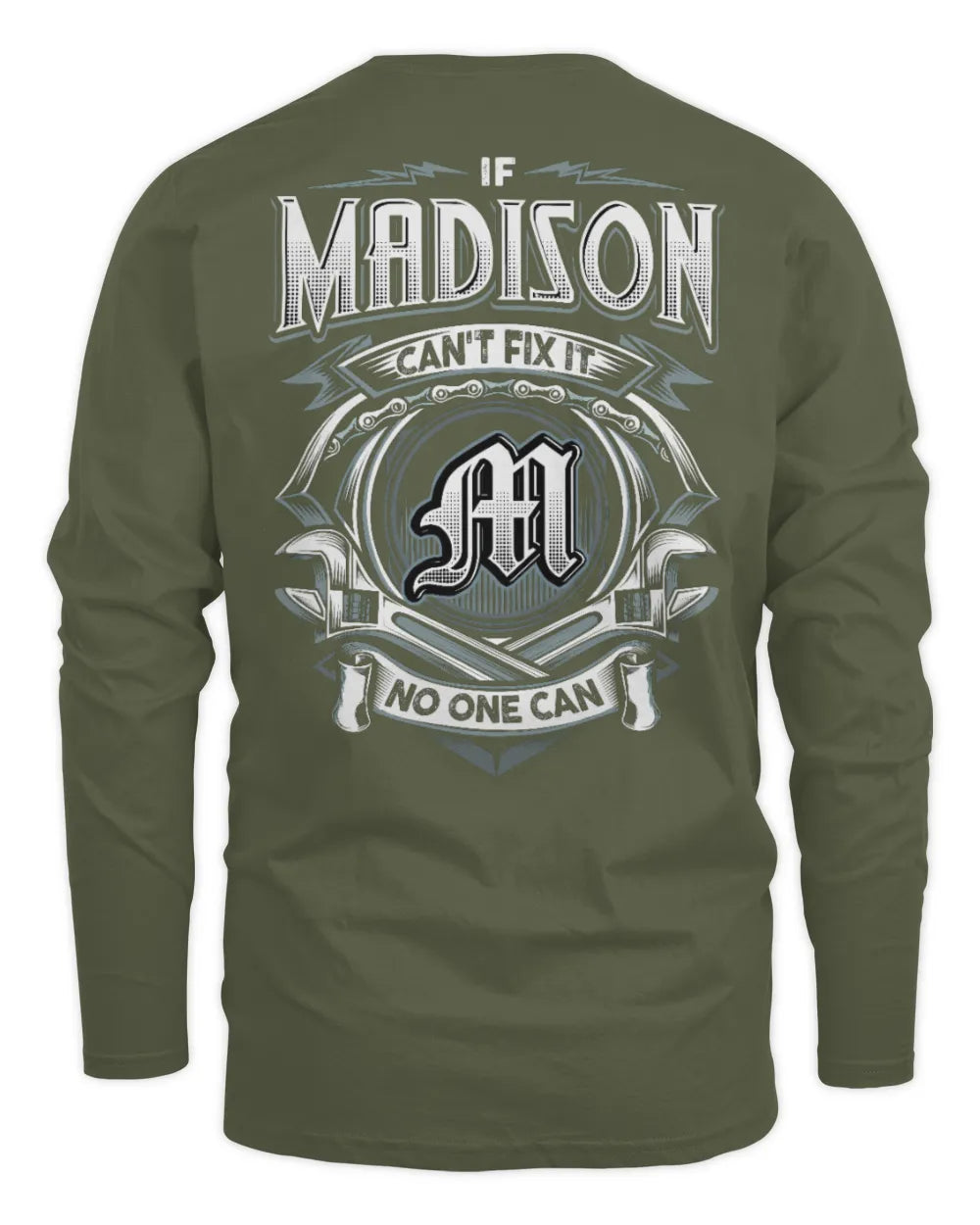 MADISON AP81-K4-626 - Personalized Ahmed Quote Apparel “If Ahmed Can't Fix It, No One Can” - Men's Long Sleeved T-Shirt - Military Green