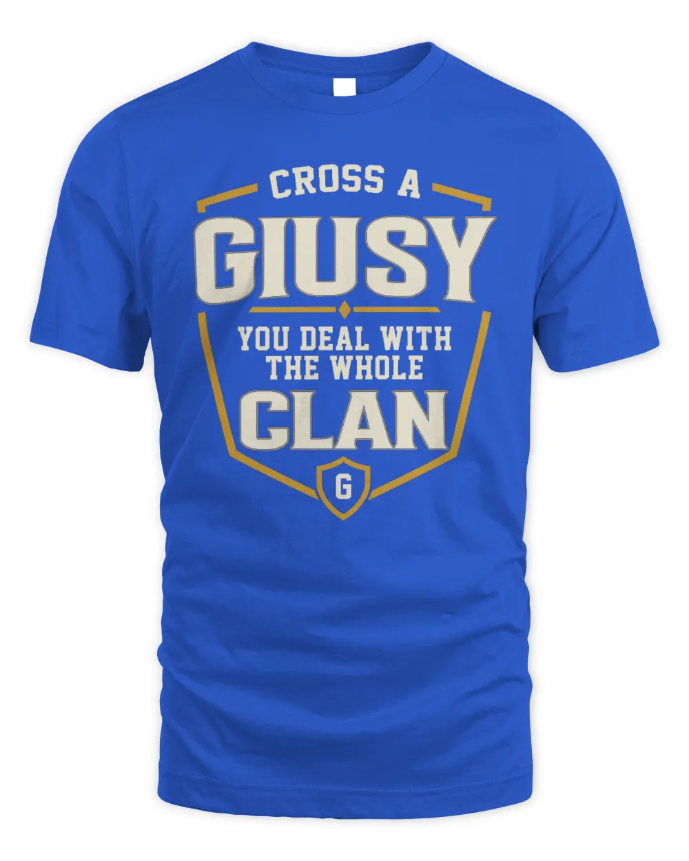 GIUSY NT1-K008 Cross A/An NAME, You Deal With the Whole Clan | Personalized Vintage T-Shirt - Unisex Standard T-Shirt - Royal