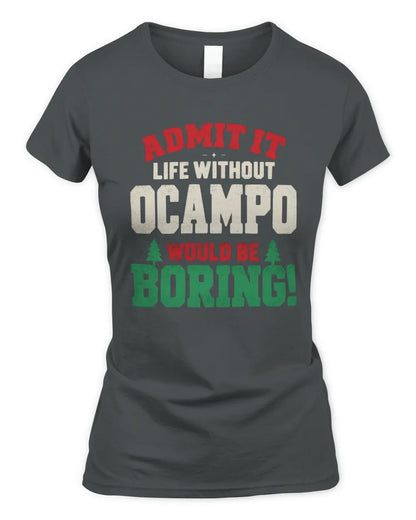 OCAMPO P5 TH08 Christmas T-Shirt – “Life Without NAME Would Be Boring” - Women's Standard T-Shirt - Charcoal