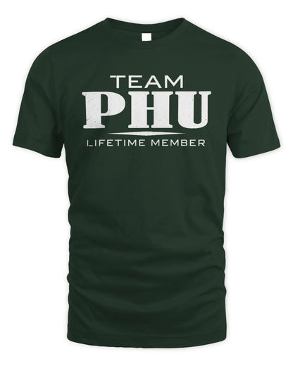 PHU BL62-K4-128 - Personalized “Team NAME Lifetime Member” - Unisex Standard T-Shirt - Forest Green