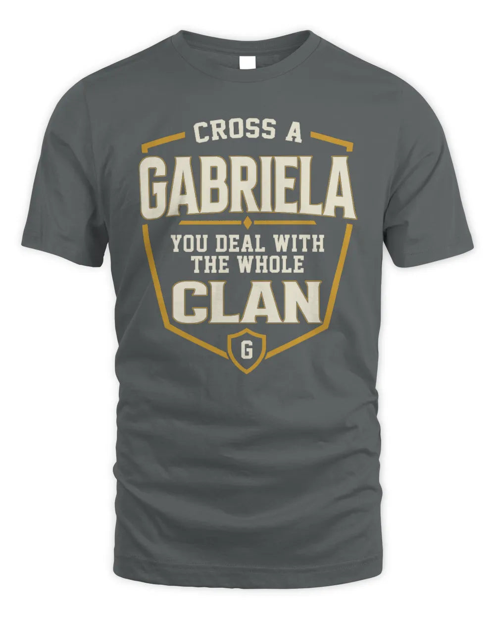GABRIELA NT1-K008 Cross A/An NAME, You Deal With the Whole Clan | Personalized Vintage T-Shirt - Unisex Standard T-Shirt - Charcoal
