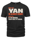 YAN NP1-H006 - Always Right Personalized Name T-Shirt – Funny Custom Name Shirt