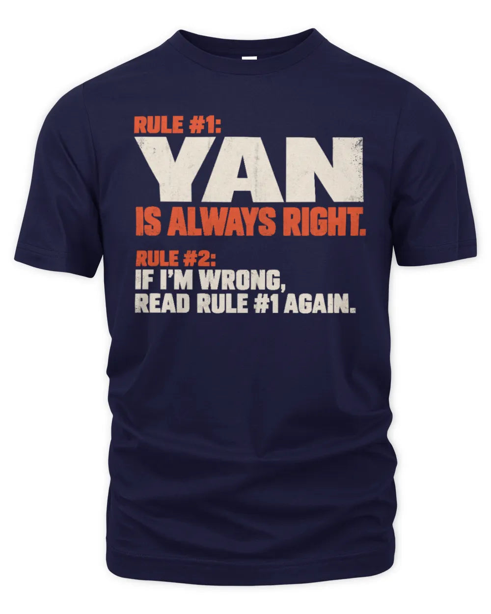 YAN NP1-H006 - Always Right Personalized Name T-Shirt – Funny Custom Name Shirt - Unisex Standard T-Shirt - Navy