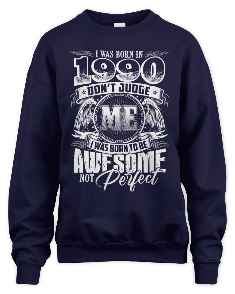 1990 HH89-K2 – Awesome Birth Year Quote T-Shirt - Unisex Sweatshirt - Navy