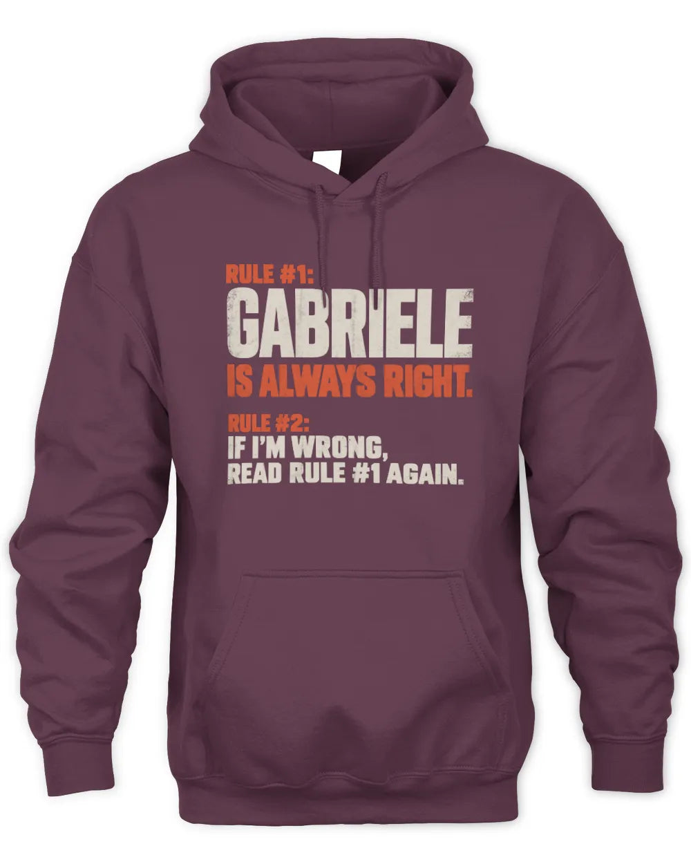GABRIELE NP1-H006 - Always Right Personalized Name T-Shirt – Funny Custom Name Shirt - Unisex Hoodie - Maroon