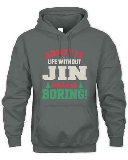 JIN P5 TH08 Christmas T-Shirt – “Life Without NAME Would Be Boring” - Unisex Hoodie - Charcoal