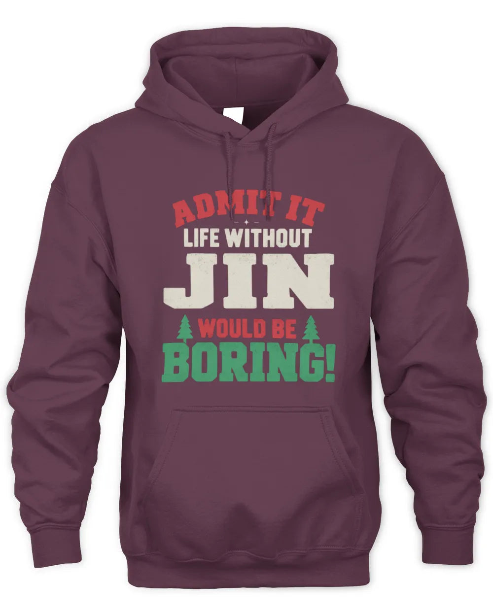 JIN P5 TH08 Christmas T-Shirt – “Life Without NAME Would Be Boring” - Unisex Hoodie - Maroon