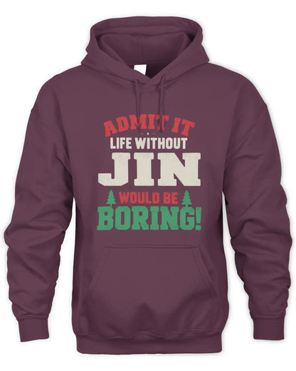 JIN P5 TH08 Christmas T-Shirt – “Life Without NAME Would Be Boring” - Unisex Hoodie - Maroon