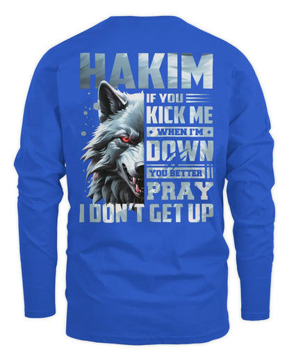 HAKIM AP62-K4-666 - Personalized Fierce Wolf Quote Apparel “If You Kick Me When I’m Down, You Better Pray I Don’t Get Up” - Men's Long Sleeved T-Shirt - Royal