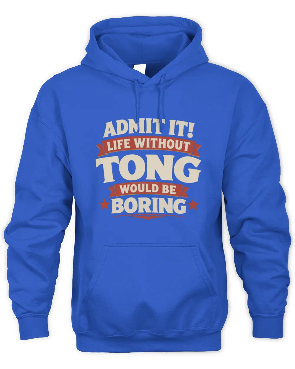 TONG P4 KT003 Personalized Funny Quote Apparel “Life Without NAME Would Be Boring” - Unisex Hoodie - Royal
