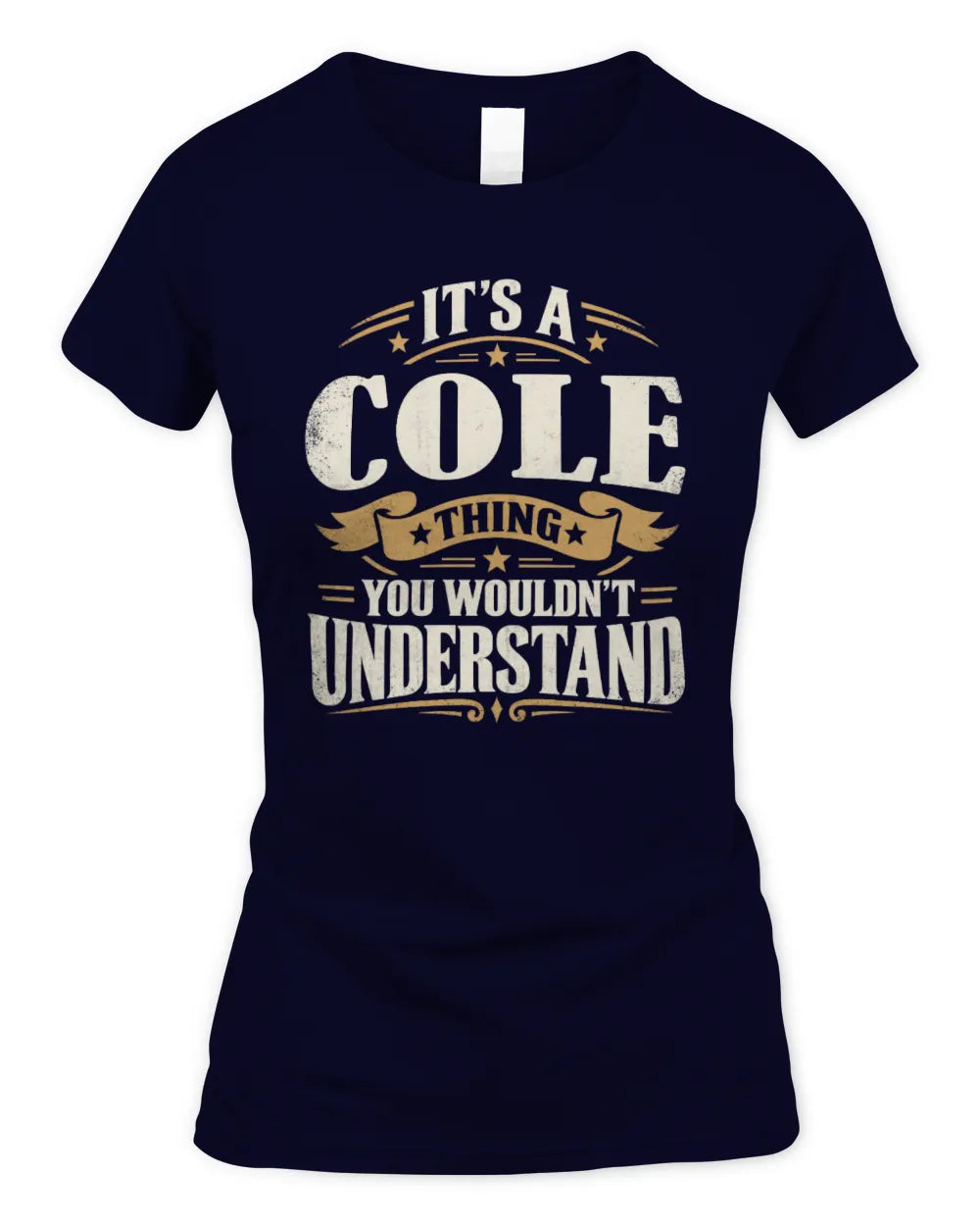 COLE P08 TH51 - Personalized “It’s a/an [NAME] Thing – You Wouldn’t Understand” Shirt - Women's Standard T-Shirt - Navy