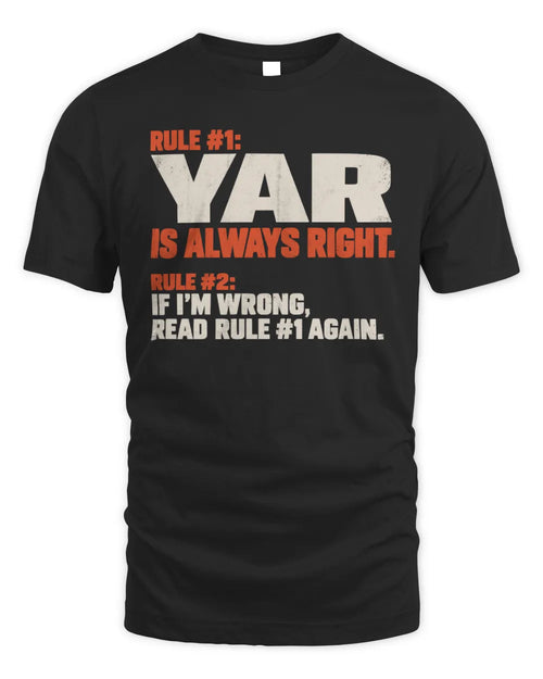 YAR NP1-H006 
Always Right Personalized Name T-Shirt – Funny Custom Name Shirt - Unisex Standard T-Shirt - Black