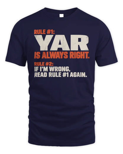 YAR NP1-H006 
Always Right Personalized Name T-Shirt – Funny Custom Name Shirt - Unisex Standard T-Shirt - Navy