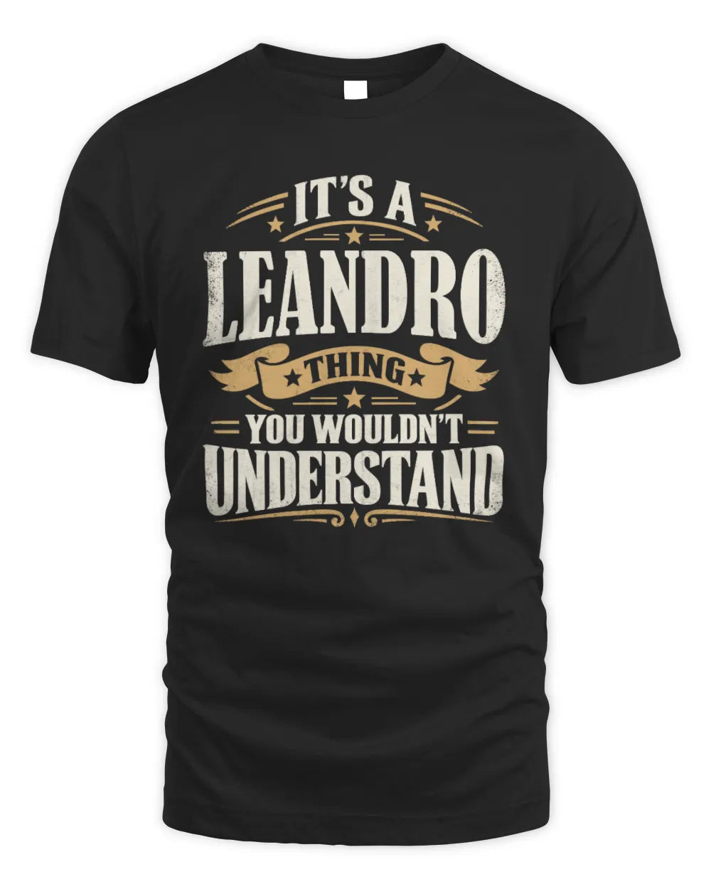 LEANDRO P08 TH51 - Personalized “It’s a/an [NAME] Thing – You Wouldn’t Understand” Shirt - Unisex Standard T-Shirt - Black