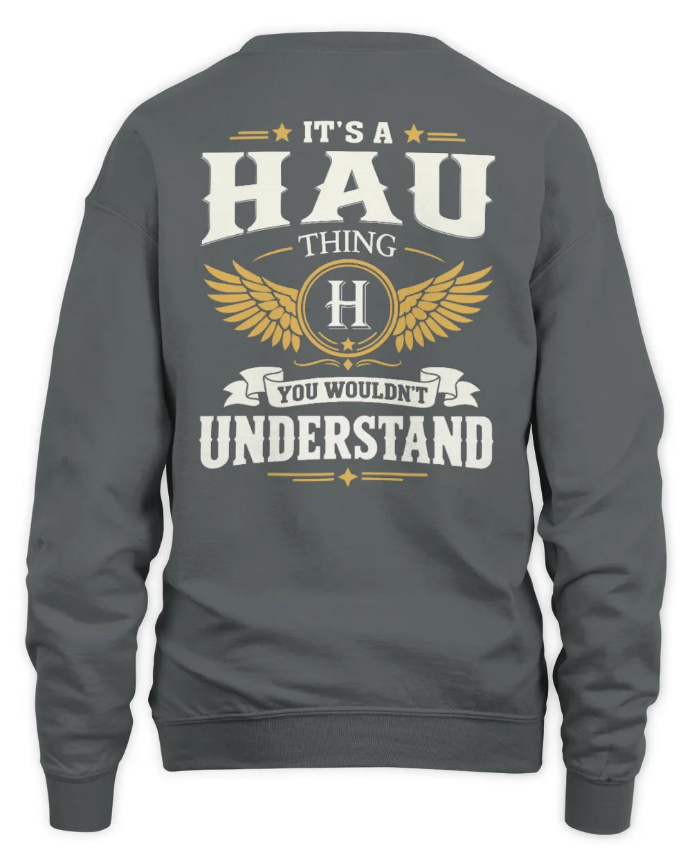 HAU KT06-M008 It’s a [NAME] Thing – You Wouldn’t Understand | Personalized Vintage T-Shirt - Unisex Sweatshirt - Charcoal