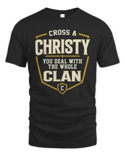 CHRISTY NT1-K008 Cross A/An NAME, You Deal With the Whole Clan | Personalized Vintage T-Shirt - Unisex Standard T-Shirt - Black