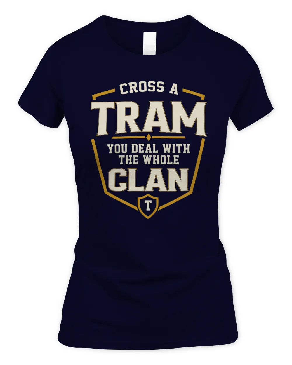 TRAM NT1-K008 Cross A/An NAME, You Deal With the Whole Clan | Personalized Vintage T-Shirt - Women's Standard T-Shirt - Navy