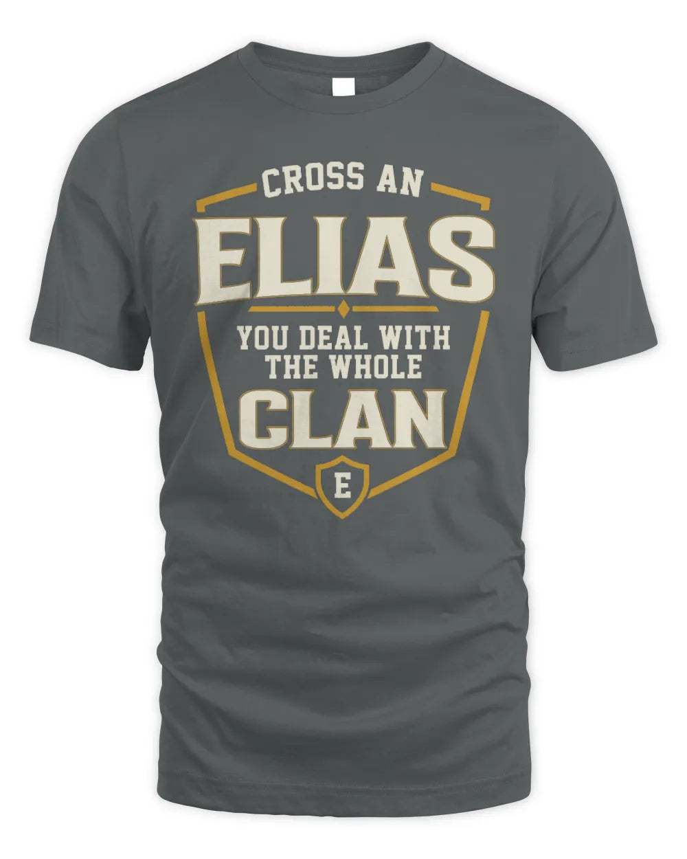 ELIAS NT1-K008 Cross A/An NAME, You Deal With the Whole Clan | Personalized Vintage T-Shirt - Unisex Standard T-Shirt - Charcoal