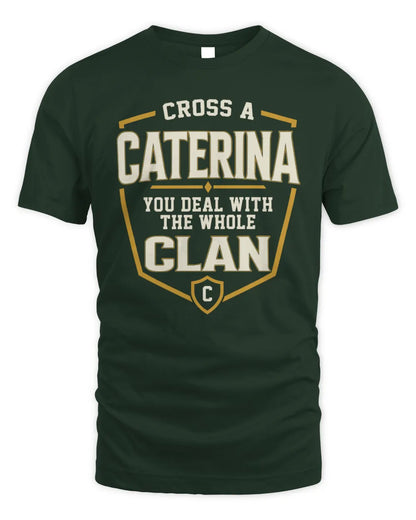 CATERINA NT1-K008 Cross A/An NAME, You Deal With the Whole Clan | Personalized Vintage T-Shirt - Unisex Standard T-Shirt - Forest Green