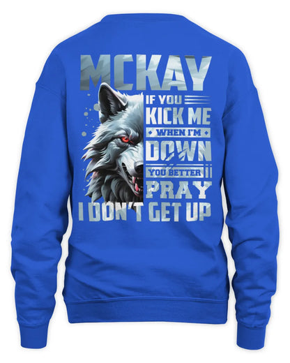 MCKAY AP62-K4-666 - Personalized Fierce Wolf Quote Apparel “If You Kick Me When I’m Down, You Better Pray I Don’t Get Up” - Unisex Sweatshirt - Royal