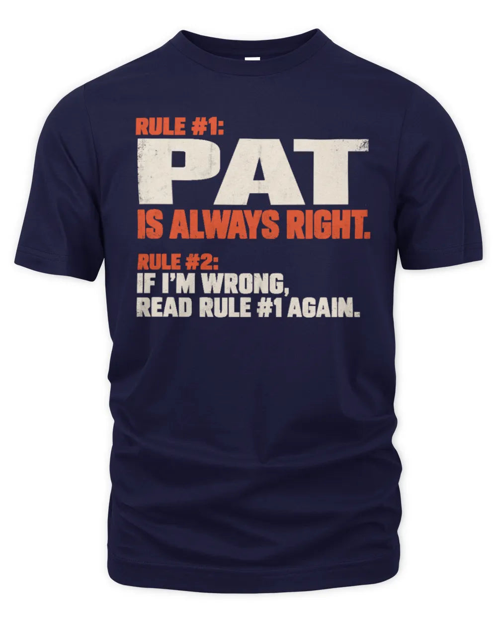 PAT NP1-H006 - Always Right Personalized Name T-Shirt – Funny Custom Name Shirt - Unisex Standard T-Shirt - Navy