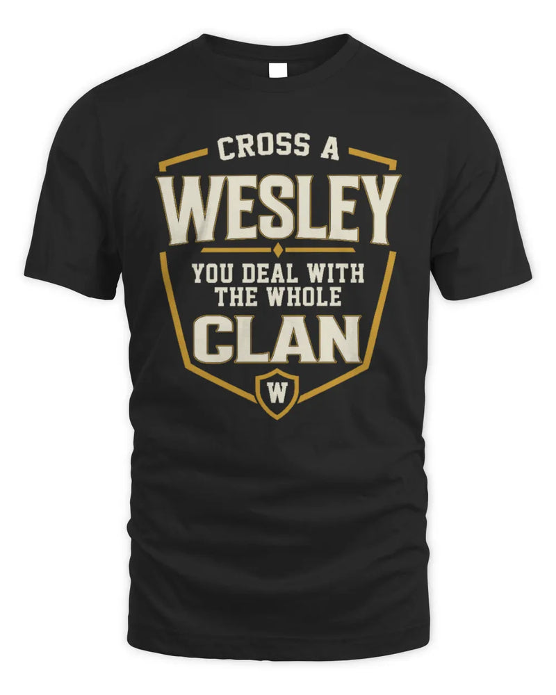 WESLEY NT1-K008 Cross A/An NAME, You Deal With the Whole Clan | Personalized Vintage T-Shirt - Unisex Standard T-Shirt - Black