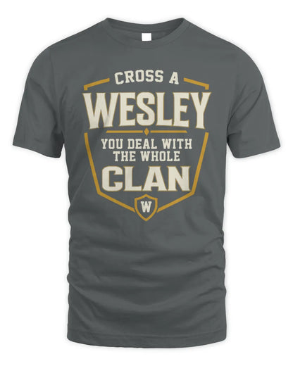 WESLEY NT1-K008 Cross A/An NAME, You Deal With the Whole Clan | Personalized Vintage T-Shirt - Unisex Standard T-Shirt - Charcoal
