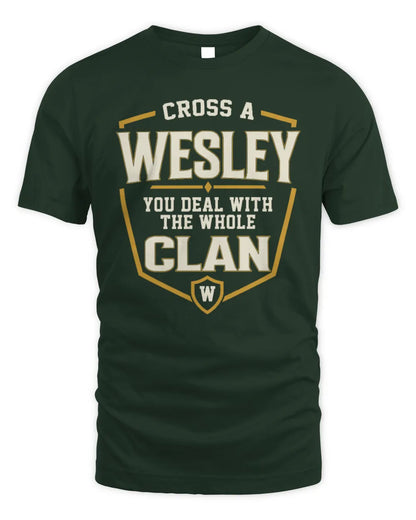 WESLEY NT1-K008 Cross A/An NAME, You Deal With the Whole Clan | Personalized Vintage T-Shirt - Unisex Standard T-Shirt - Forest Green