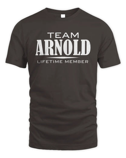 ARNOLD BL62-K4-128 - Personalized “Team NAME Lifetime Member” - Unisex Standard T-Shirt - Dark Chocolate