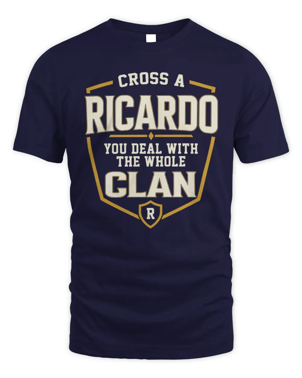 RICARDO NT1-K008 Cross A/An NAME, You Deal With the Whole Clan | Personalized Vintage T-Shirt - Unisex Standard T-Shirt - Navy