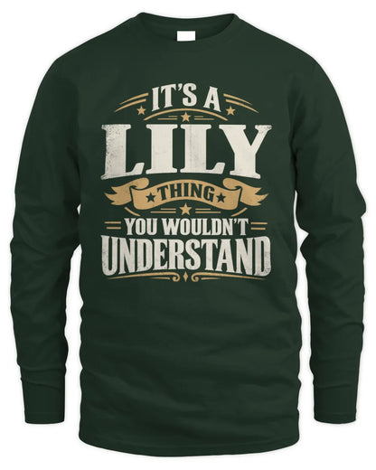LILY P08 TH51 - Personalized “It’s a/an [NAME] Thing – You Wouldn’t Understand” Shirt - Men's Long Sleeved T-Shirt - Forest Green