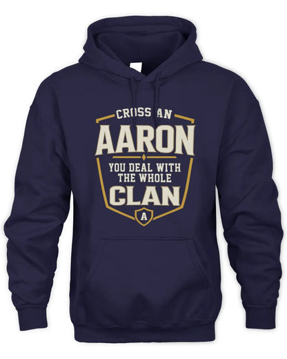 AARON NT1-K008 Cross A/An NAME, You Deal With the Whole Clan | Personalized Vintage T-Shirt - Unisex Hoodie - Navy