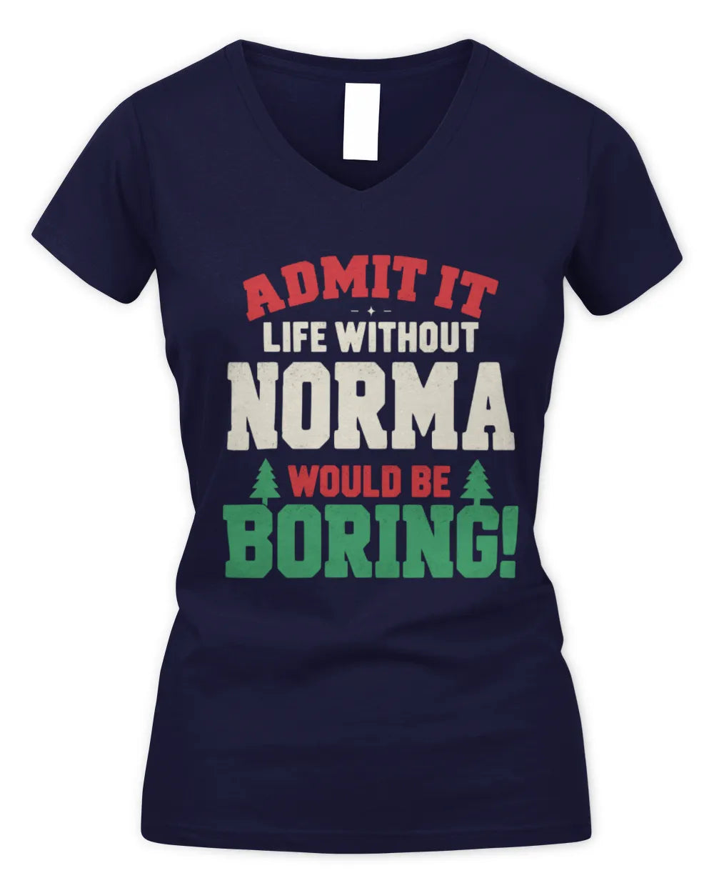 NORMA P5 TH08 Christmas T-Shirt – “Life Without NAME Would Be Boring” - Women's V-Neck T-Shirt - Navy