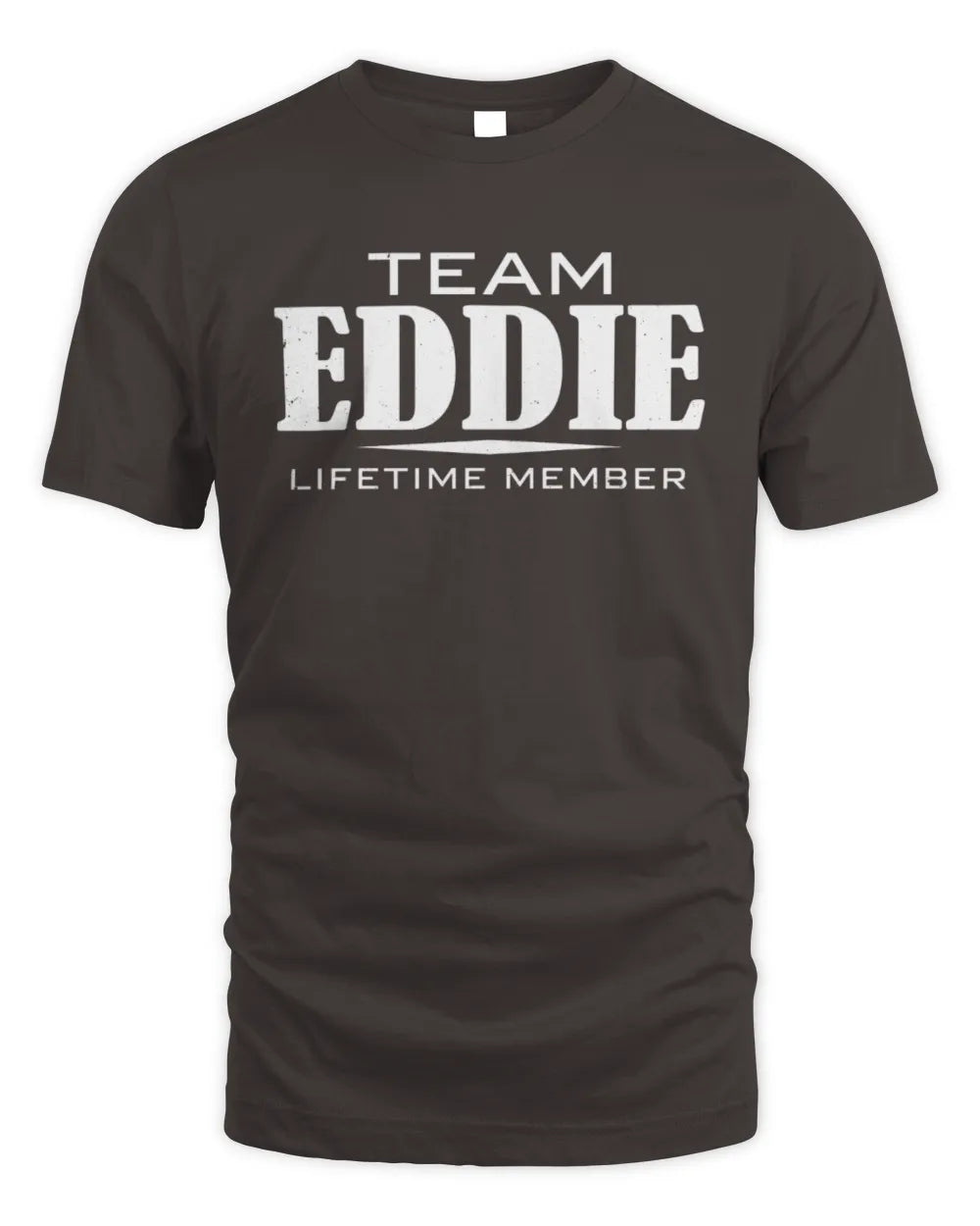 EDDIE BL62-K4-128 - Personalized “Team NAME Lifetime Member” - Unisex Standard T-Shirt - Dark Chocolate