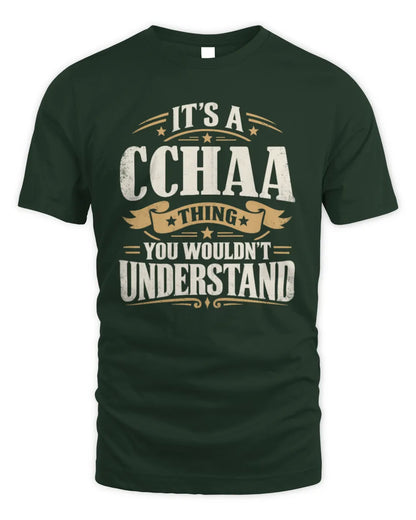 CCHAA P08 TH51 - Personalized “It’s a/an [NAME] Thing – You Wouldn’t Understand” Shirt - Unisex Standard T-Shirt - Forest Green