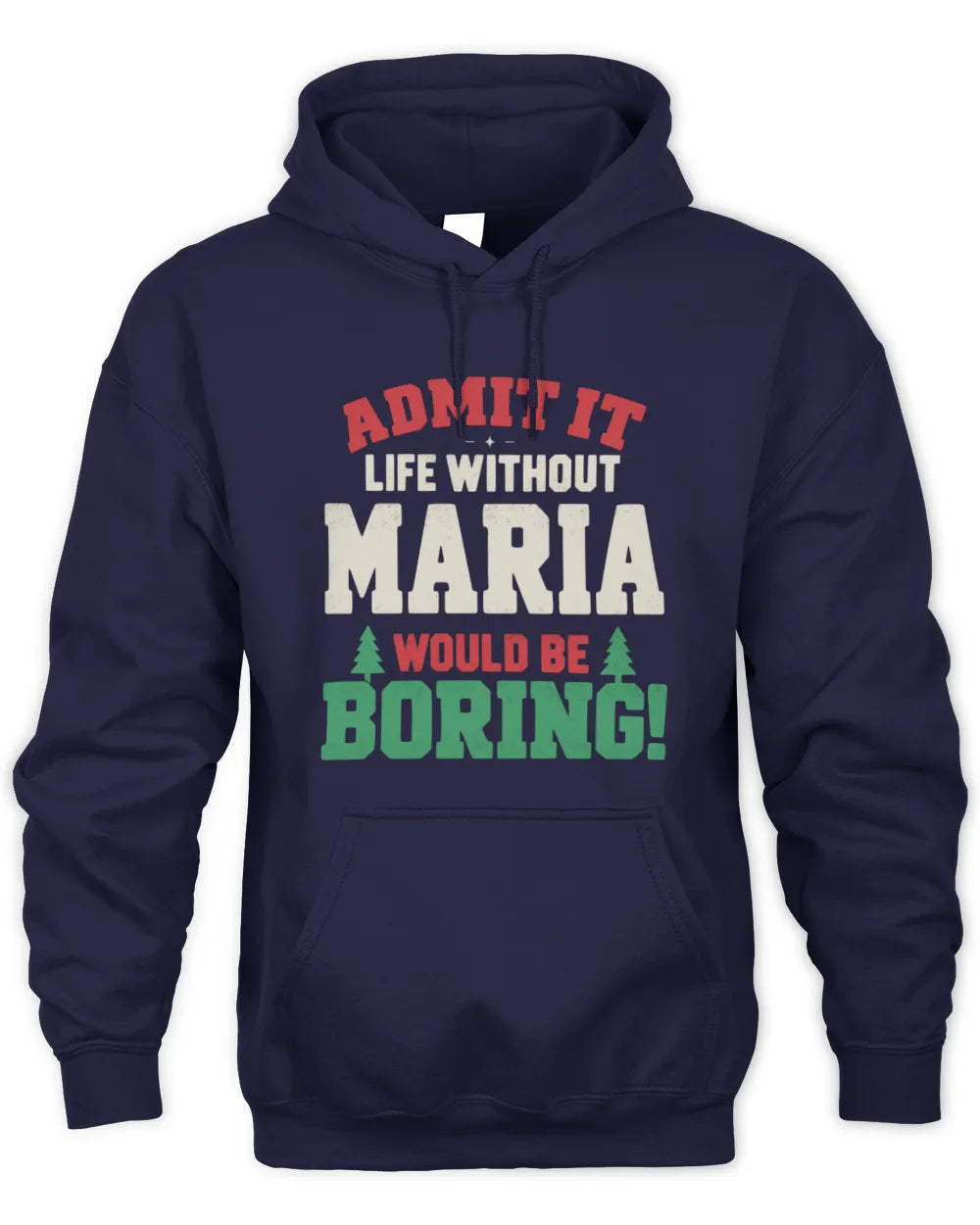 MARIA P5 TH08 Christmas T-Shirt – “Life Without NAME Would Be Boring” - Unisex Hoodie - Navy