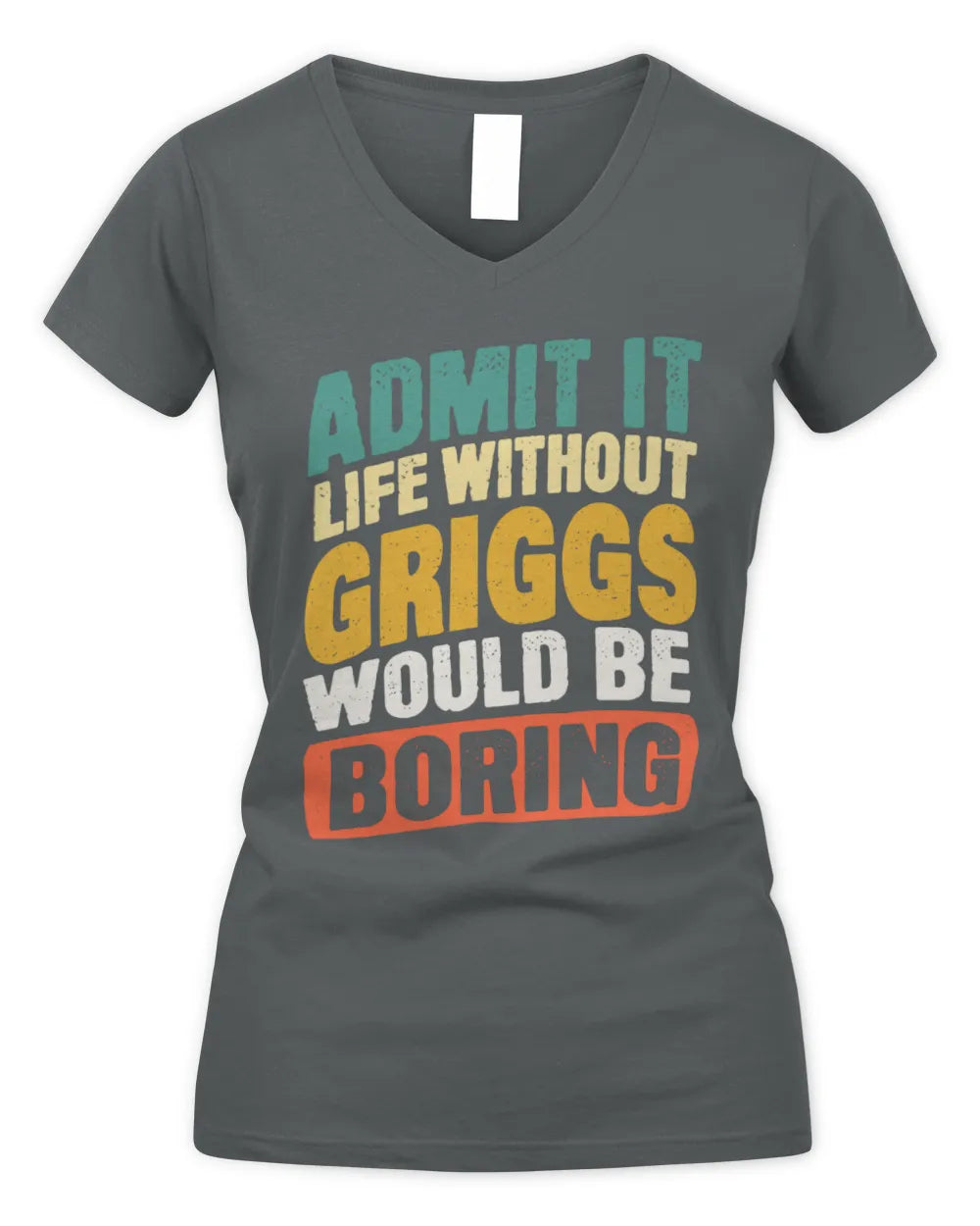 GRIGGS TP88-K4-229
Personalized Funny Quote Apparel “Life Without NAME Would Be Boring” - Women's V-Neck T-Shirt - Charcoal