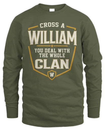 WILLIAM NT1-K008 Cross A/An NAME, You Deal With the Whole Clan | Personalized Vintage T-Shirt - Men's Long Sleeved T-Shirt - Military Green