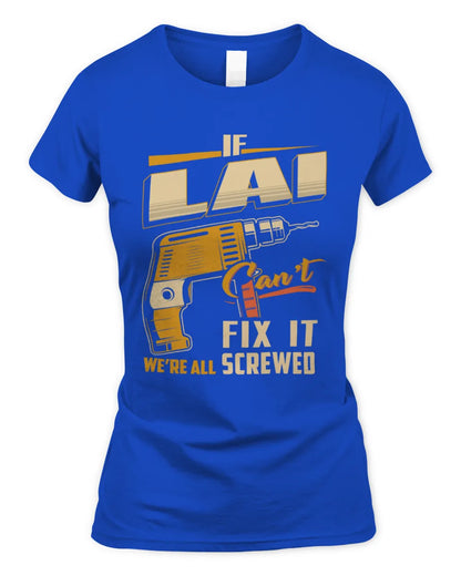 LAI TP22-K4-228 - Personalized Handyman T-Shirt “If AARON Can’t Fix It, We’re All Screwed” - Women's Standard T-Shirt - Royal