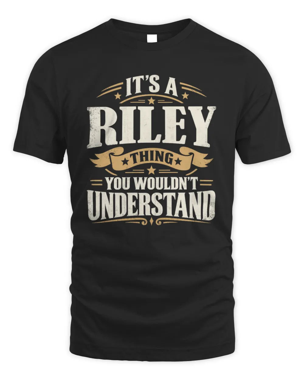 RILEY P08 TH51 - Personalized “It’s a/an [NAME] Thing – You Wouldn’t Understand” Shirt - Unisex Standard T-Shirt - Black
