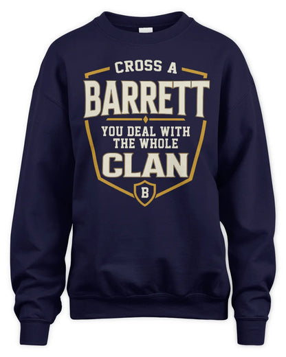 BARRETT NT1-K008 Cross A/An NAME, You Deal With the Whole Clan | Personalized Vintage T-Shirt - Unisex Sweatshirt - Navy