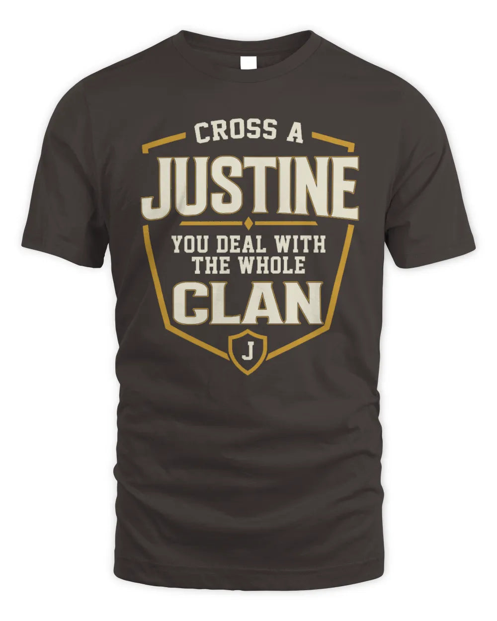 JUSTINE NT1-K008 Cross A/An NAME, You Deal With the Whole Clan | Personalized Vintage T-Shirt - Unisex Standard T-Shirt - Dark Chocolate