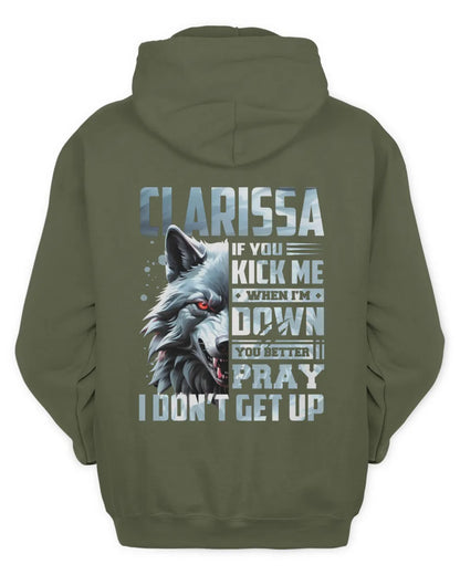 CLARISSA AP62-K4-666 - Personalized Fierce Wolf Quote Apparel “If You Kick Me When I’m Down, You Better Pray I Don’t Get Up” - Unisex Hoodie - Military Green