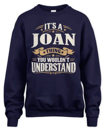 JOAN P08 TH51 - Personalized “It’s a/an [NAME] Thing – You Wouldn’t Understand” Shirt - Unisex Sweatshirt - Navy